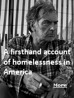 We see right through the unshowered soul living in a car by the beach, or by the Walmart, or by the side of the road. But he�s there, and he used to be somebody. He still is. A firsthand account of homelessness in America.